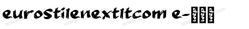 eurostilenextltcom e字体转换